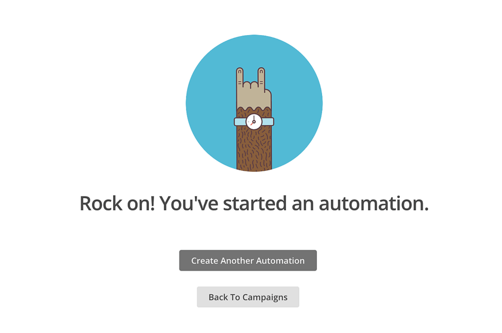 "Rock on! You've started and automation" UX writing example