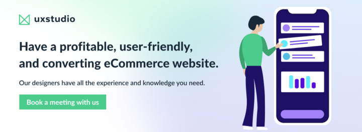 Have a profitable, user-friendly, and converting eCommerce website with the help of UX studio.