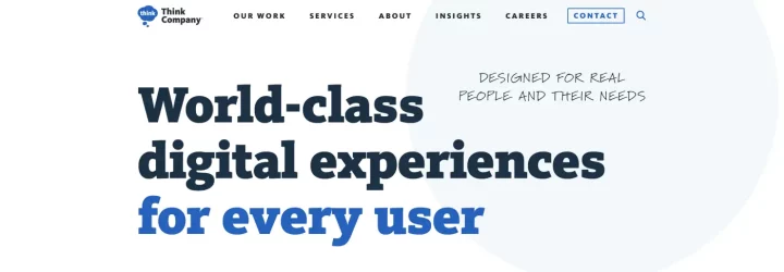 Think is a product design company, delivering world class digital experiences for every user.