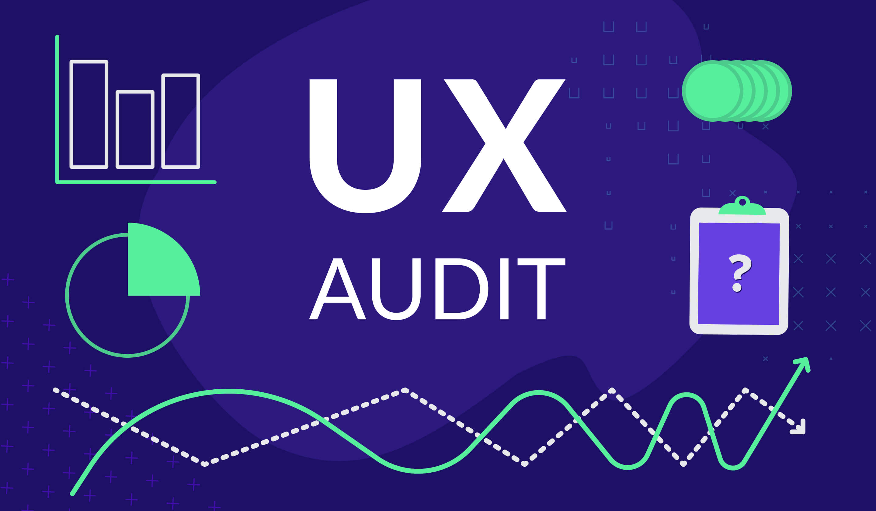 Why to Conduct a UX Audit and Its Benefits for Business
